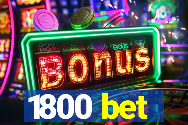 1800 bet